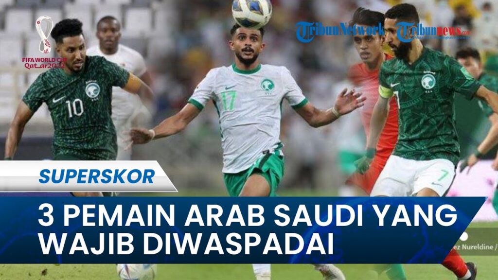 Piala Dunia 2022: 3 Pemain Arab Saudi yang Wajib Diwaspadai Argentina, A-Faraj hingga Al-Dawsari