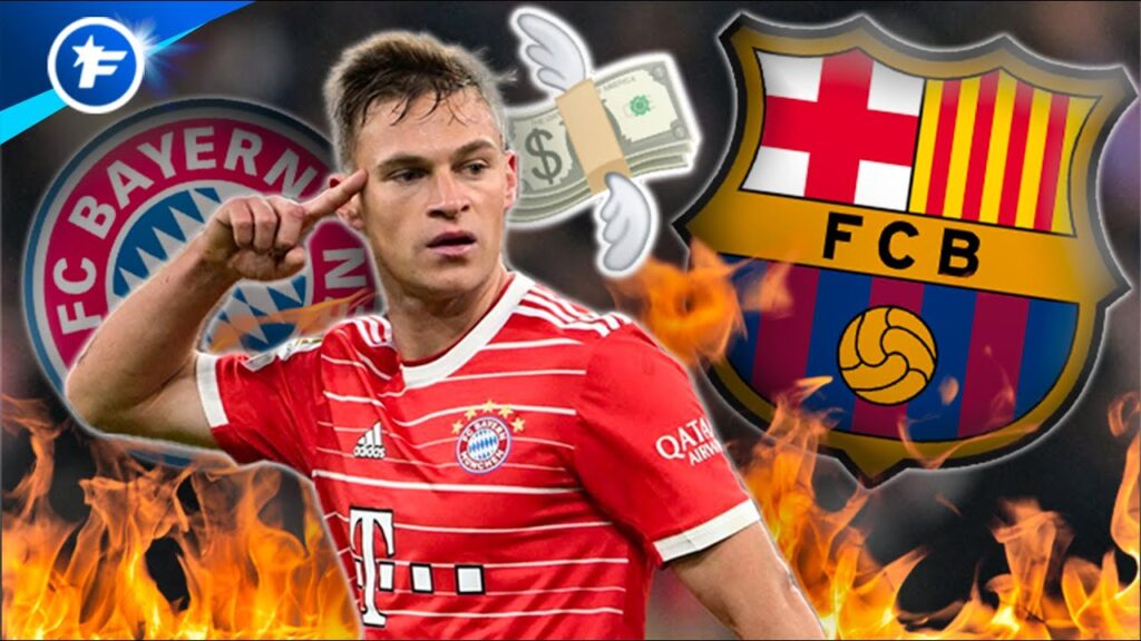 Le FC Barcelone veut BOUCLER le GROS COUP Joshua Kimmich | Revue de presse