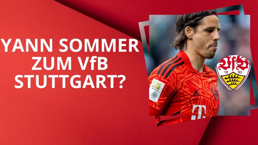YANN SOMMER ZUM VfB STUTTGART? 😱| Wie Realistisch ist dieser Transfer? - VfB Update und @LiHa2004 ⚪🔴