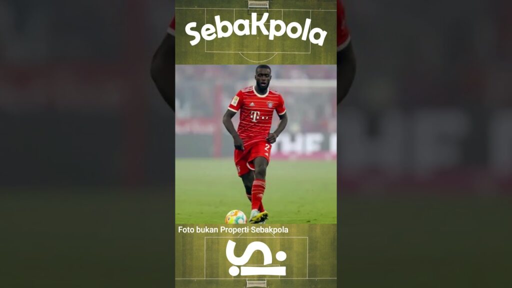 Dayot Upamecano Pertimbangkan Hengkang dari Bayern Munchen #DayotUpamecano #BayernMunchen