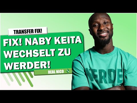 NABY KEITA Wechselt zu WERDER! / FIX!