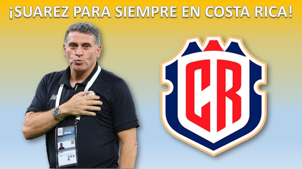 LUIS FERNANDO SUÁREZ quiere QUEDARSE para SIEMPRE en la SELECCIÓN DE COSTA RICA