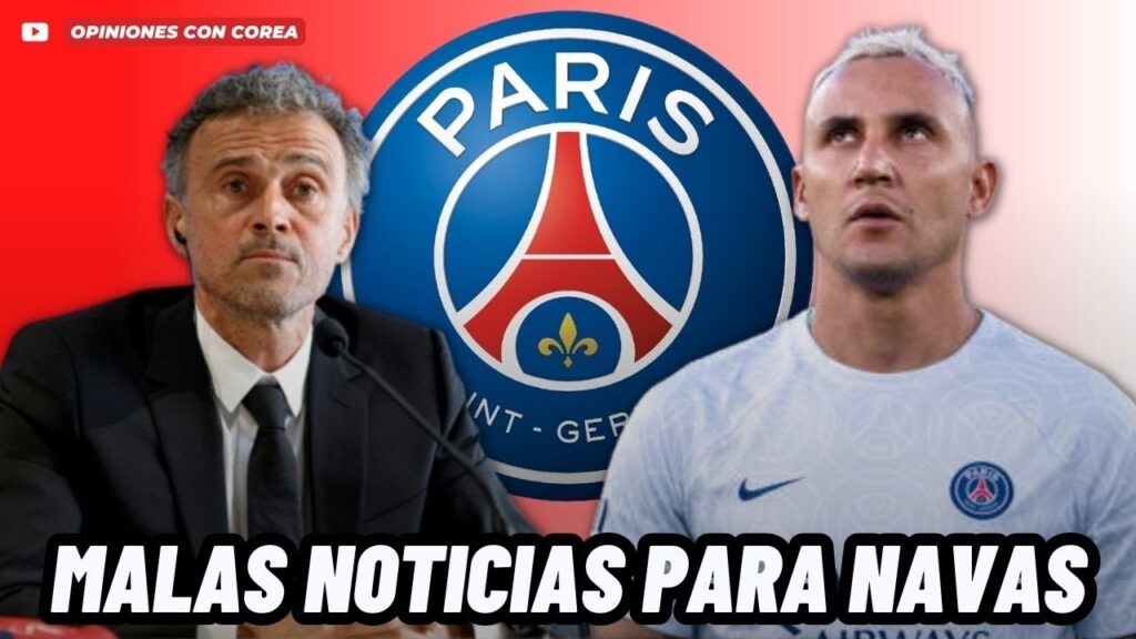NUEVO TÉCNICO DEL PSG TOMA UNA DRÁSTICA DECISIÓN CON KEYLOR NAVAS😱