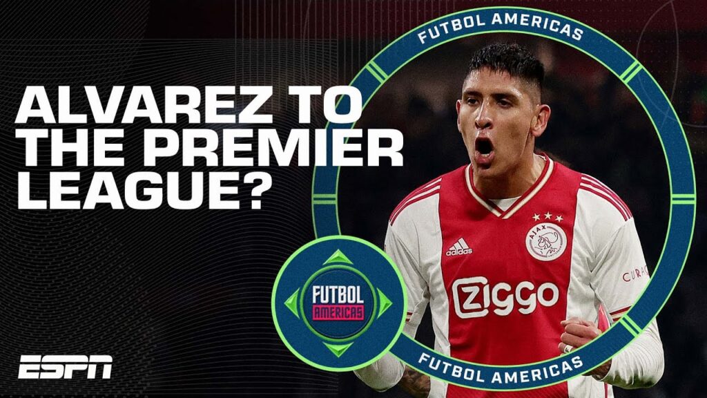 ‘Alvarez BELONGS in the Premier League!’ Chelsea & more linked to Ajax’s Mexican star | ESPN FC