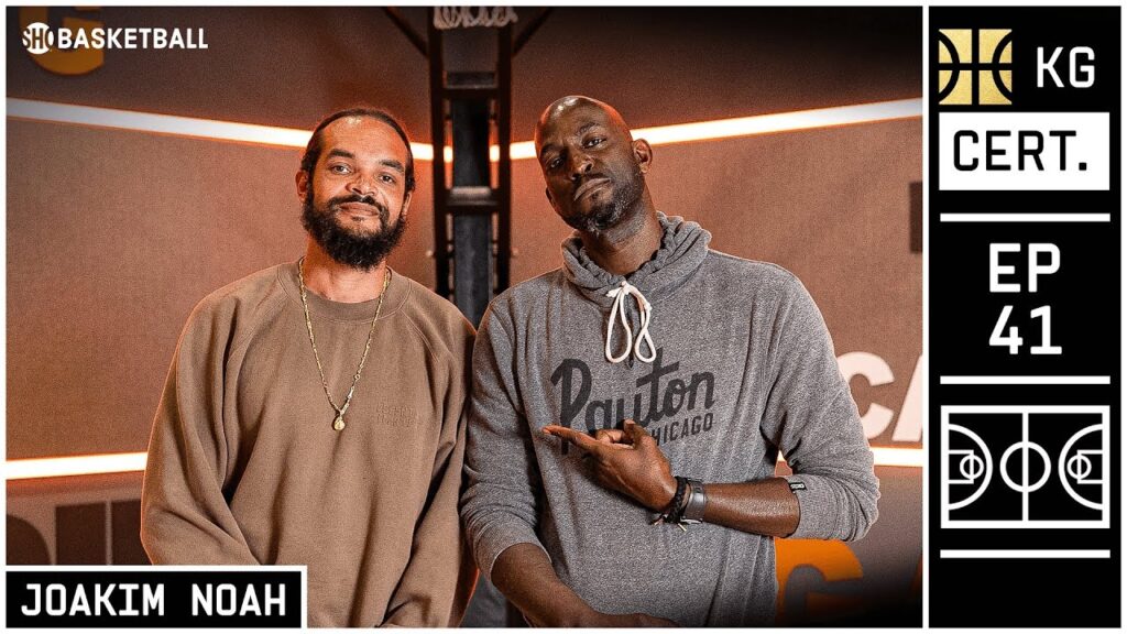 Joakim Noah | D-Rose & Bulls Run, Current NBA, NCAA Titles, Squashing Beef | EP 41 | KG Certified