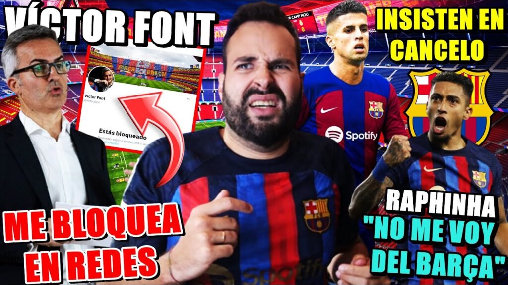 💥VÍCTOR FONT me BLOQUEA en TWITTER - INSISTEN en CANCELO - RAPHINHA: "Me QUEDO en el BARÇA"