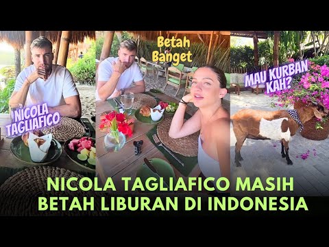 Pemain Argentina Nicola Tagliafico Betah Liburan  Di Indonesia | Romero Dan Guiido  Sudah Pulang