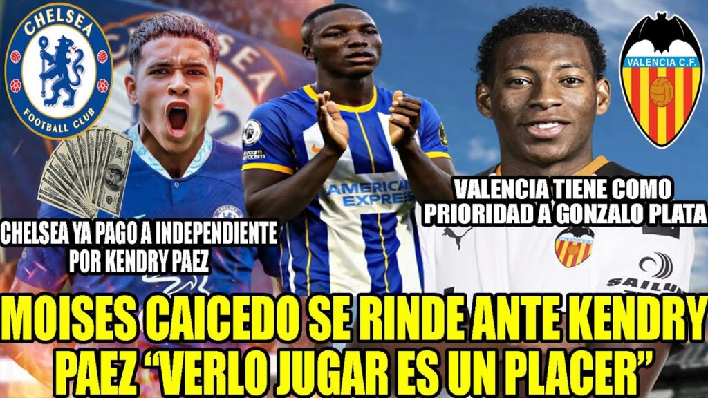 VALENCIA TIENE COMO PRIORIDAD A GONZALO PLATA! MOISES CAICEDO SE RINDE ANTE KENDRY PAEZ Y MAS