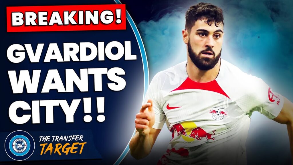 BREAKING: GVARDIOL CONFIRMS HE WANTS CITY MOVE!