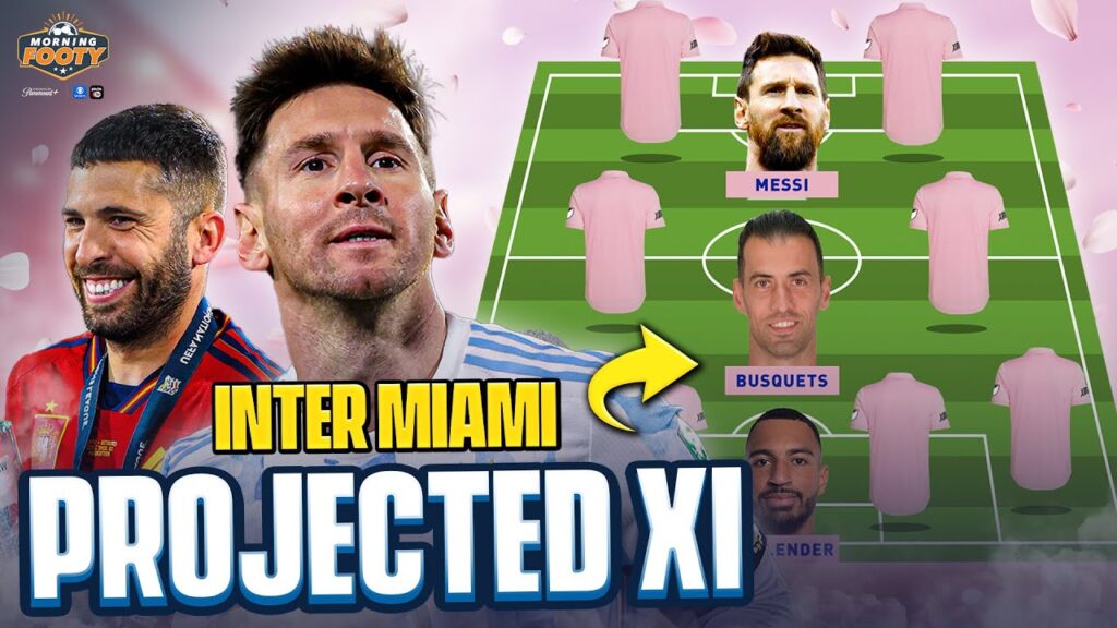 The ULTIMATE Inter Miami projected XI with Messi, Alba and Busquets!