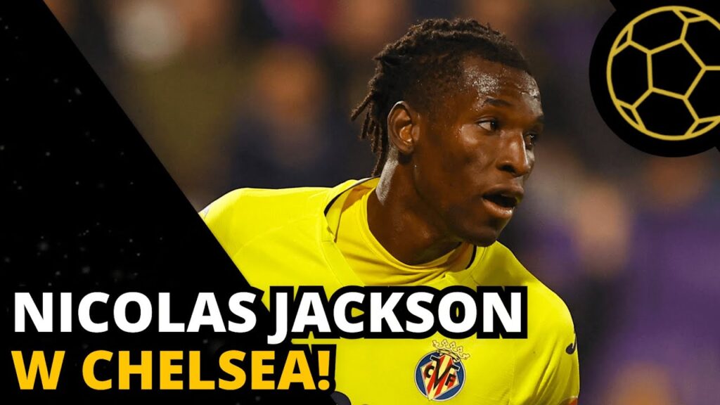 NICOLAS JACKSON W CHELSEA - CO TO ZA PIŁKARZ?
