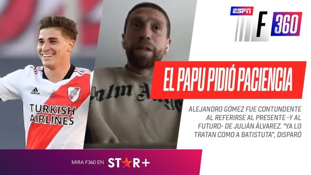 "LE METIÓ TRES GOLES A PATRONATO Y LO TRATAN COMO A #BATISTUTA": el Papu, CONTUNDENTE sobre #Álvarez