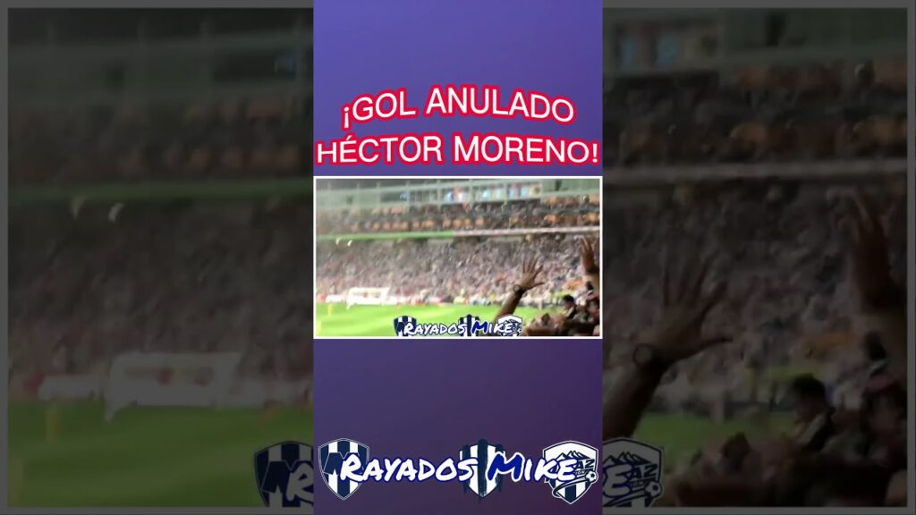 ¡GOL ANULADO HÉCTOR MORENO CLÁSICO REGIO 131! #Shorts | Rayados Mike