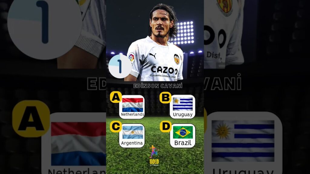 What country is Edinson Cavani a citizen of? | Gold Football Quiz 2023 #football #footballplayer