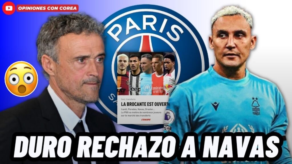 KEYLOR NAVAS LE HACE IMPORTANTE PETICIÓN A LUIS ENRIQUE Y ESTE LE RESPONDE ECHÁNDOLO DEL PSG😱