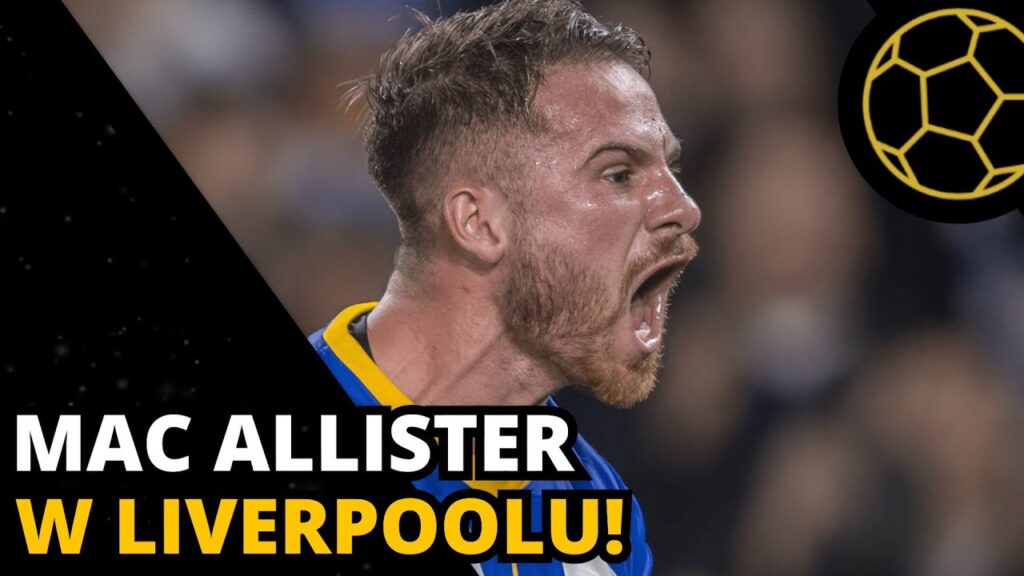 CO ALEXIS MAC ALLISTER DA LIVERPOOLOWI?