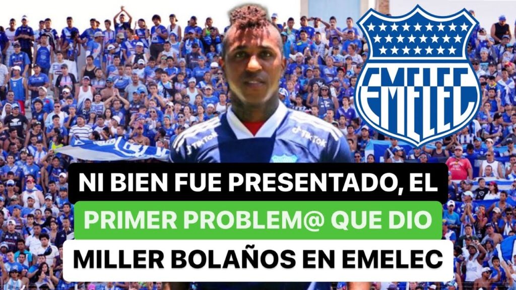 😰 Ni bien fue presentado, el primer pr0blem@ ❌ que dio Miller Bolaños a Emelec 🔵