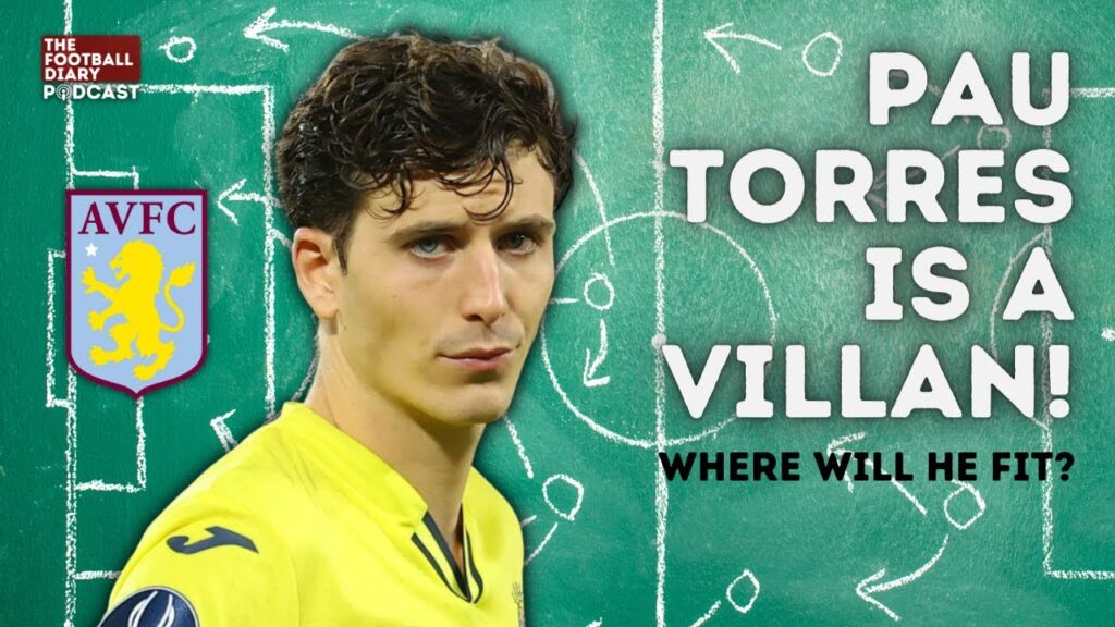 What can Pau Torres bring to Aston Villa's play?