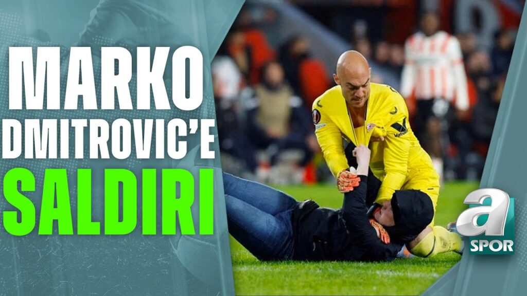 Sevilla Kalecisi Dmitrovic'e Saldırı! / A Spor / Artı Futbol / 24.02.2023