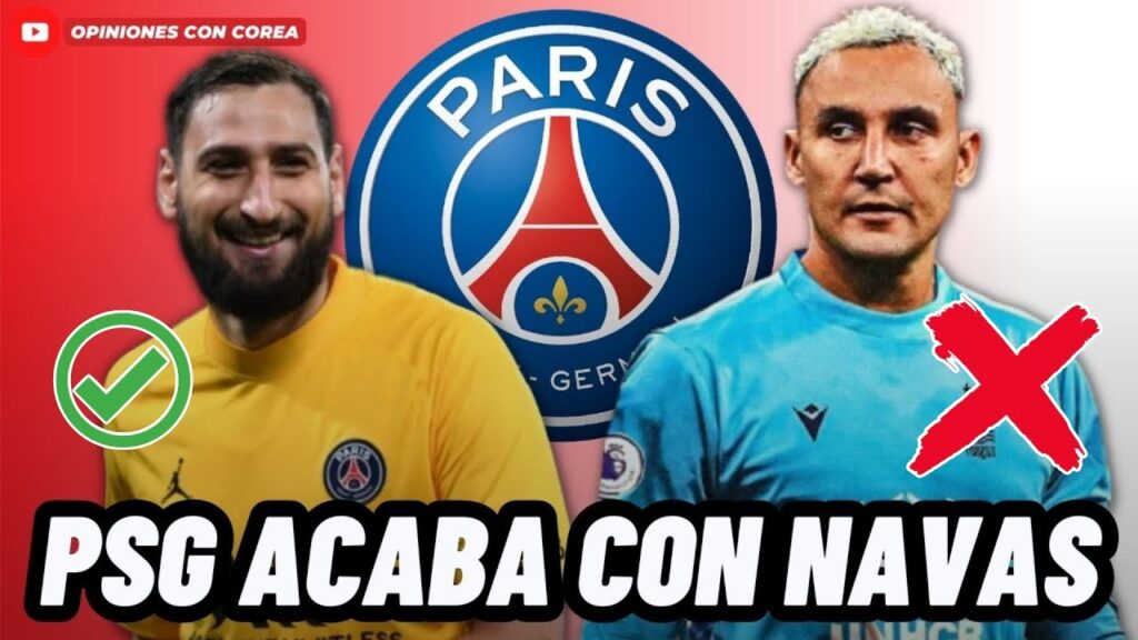 PSG RESPONDE ACABA CON LA CAMPAÑA DE LOS MEDIOS DE FRANCIA PARA QUE KEYLOR NAVAS SEA TITULAR😱