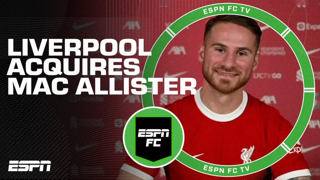 A VERY smart move! - Hutchison on Alexis Mac Allister joining Liverpool | ESPN FC