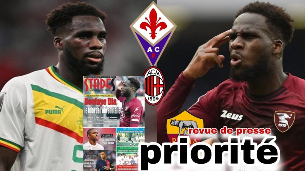 après sa bonne saison boulaye dia très appréciés... ( revue de presse du 10 juillet 2023)