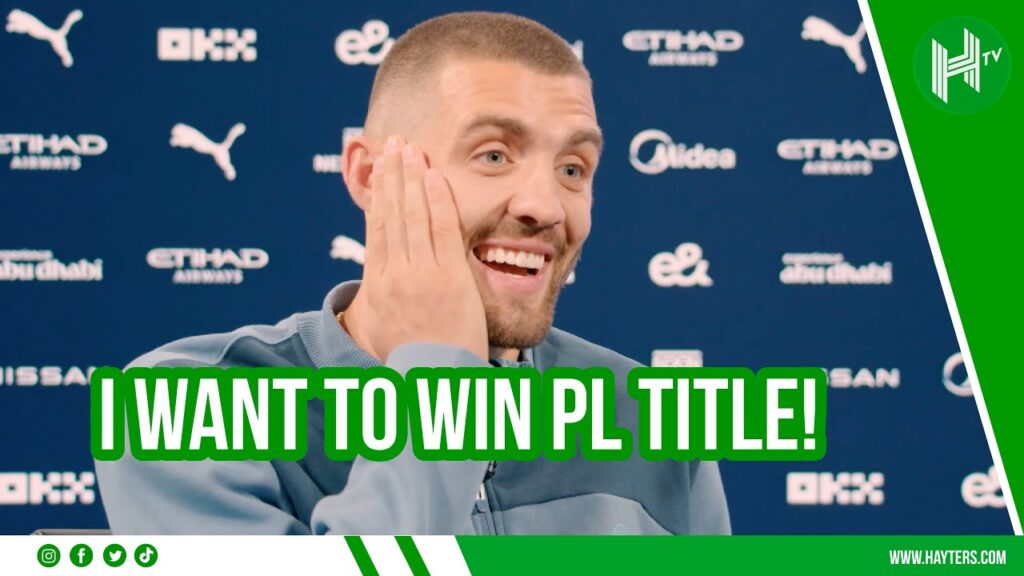 I'm here to WIN the Premier League! | Mateo Kovacic FIRST Man City interview