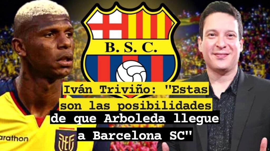 🔥 Iván Triviño: "Estas son las posibilidades de que Robert Arboleda llegue a Barcelona SC" 🟡