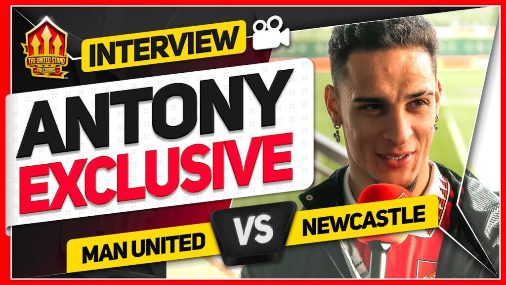 I LOVE UNITED + LET'S WIN FINAL! Antony Exclusive Interview