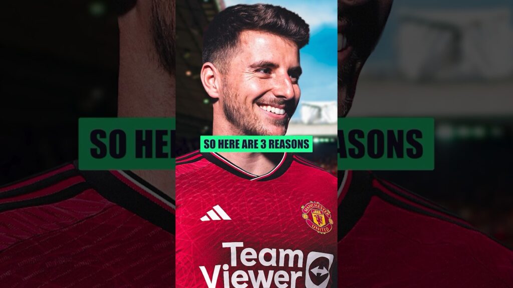 3 Reasons Mount Is PERFECT For Man United! 🔴