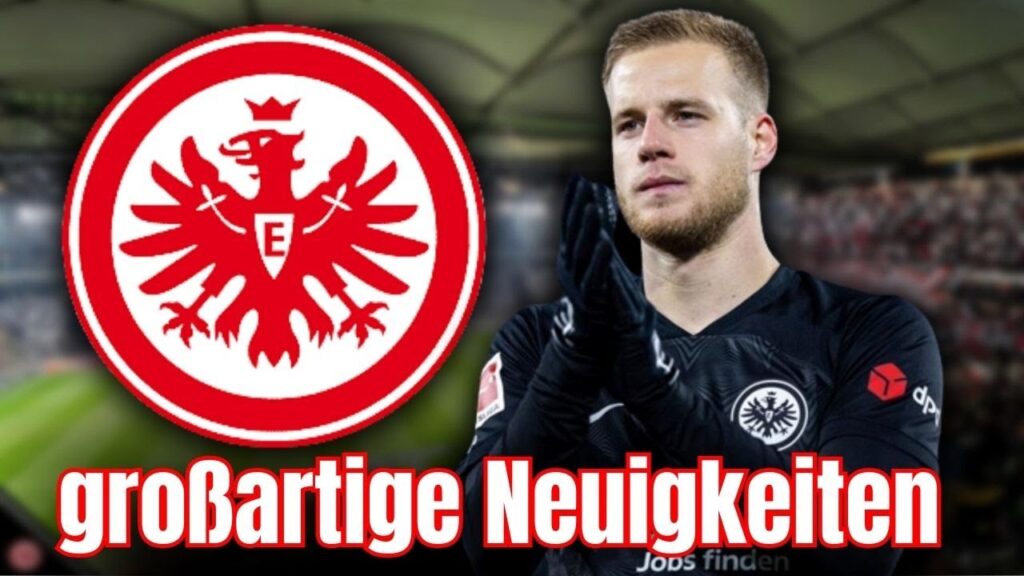 Frankfurt: Aktuelle Nachrichten. es wurde bestätigt! Hervorragende Nachrichten! Eintracht Frankfurt