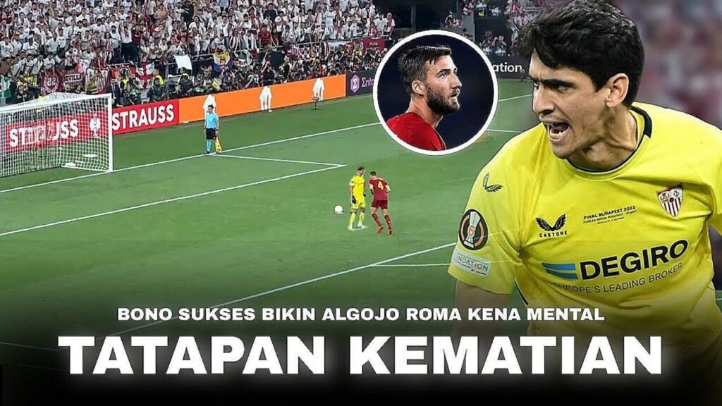 "Ini Kiper Emang Top Mentalnya..." Ekspresi Maut Bono Yang Buat Pemain Roma Down Saat Adu Penalti