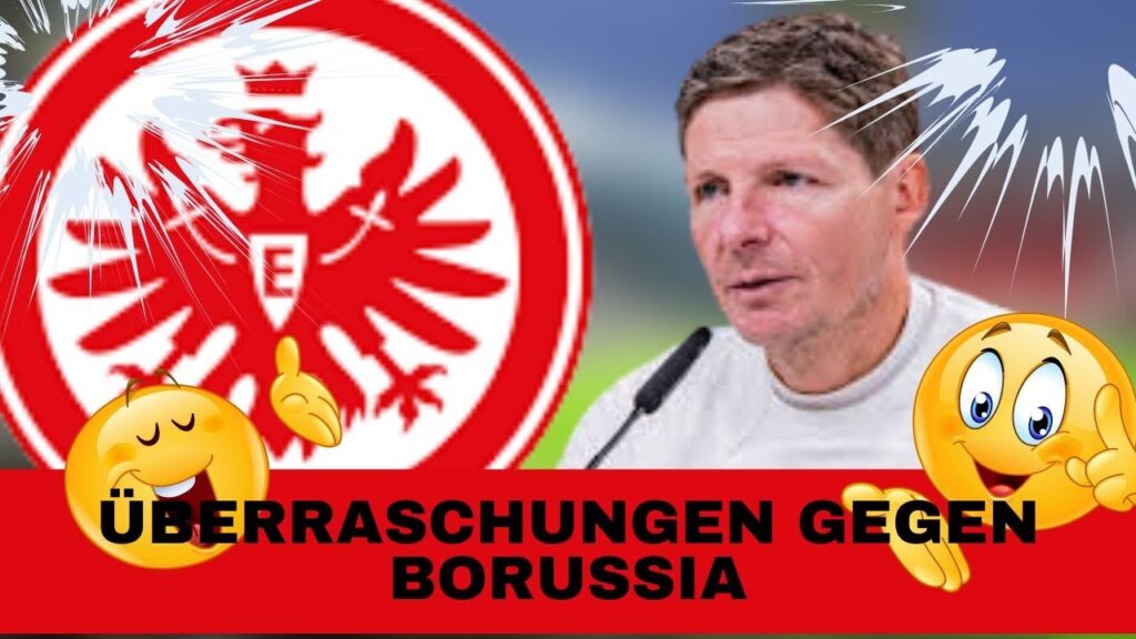 🔥DAS SPIEL GEGEN BORUSSIA MÖNCHENGLADBACH! EINTRACHT FRANKFURT NACHRICHTEN! EINTRACHT FRANKFURT NEWS