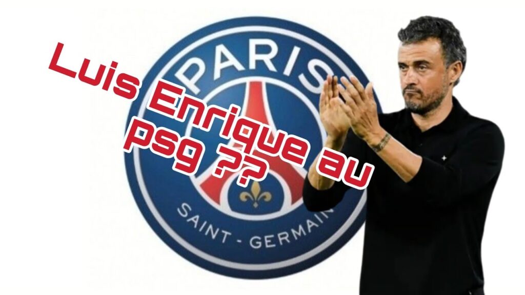 LUIS ENRIQUE PISTE PRIORITAIRE DU PSG POUR ÊTRE LE NOUVEL ENTRAÎNEUR