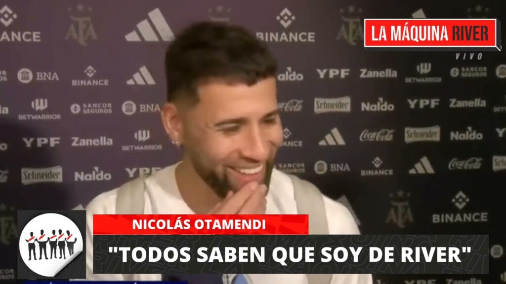 OTAMENDI: "TODOS SABEN QUE SOY HINCHA DE RIVER"