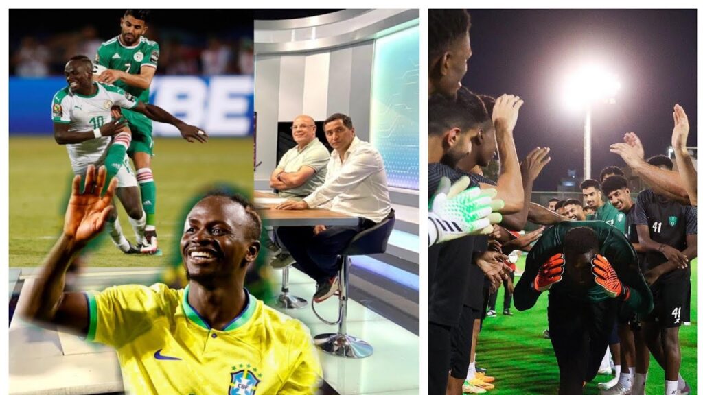 Nabil Djellit : Le Sénégal est favori devant Algérie... Édouard Mendy retrouve ...Génération foot...