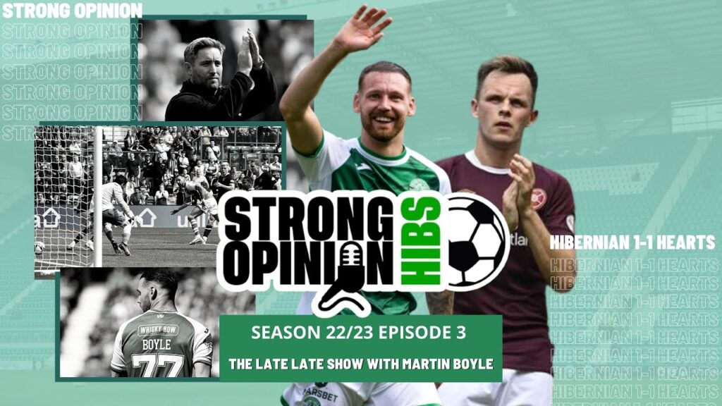 Strong Opinion Hibs: The Late Late show with Martin Boyle | S2 Ep. 003 |