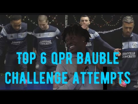 TOP 6 QPR BAUBLE CHALLENGE ATTEMPTS - FEAT EBERE EZE, ILIAS CHAIR AND MORE