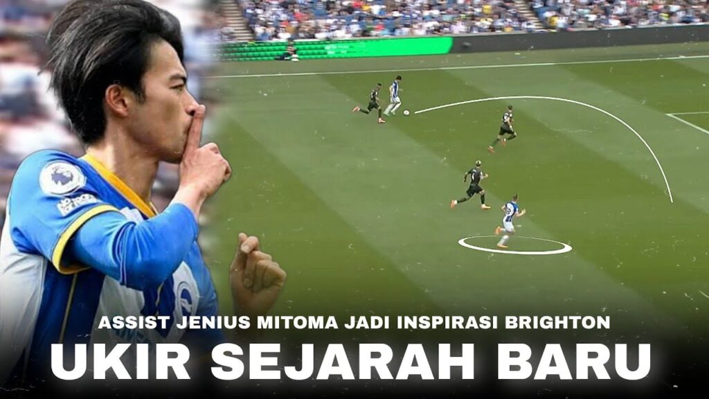 "Bikin Tim Besar Tambah Kesengsem, Assist Jenius Mitoma .." Brighton Cetak Sejarah Lolos Ke Eropa
