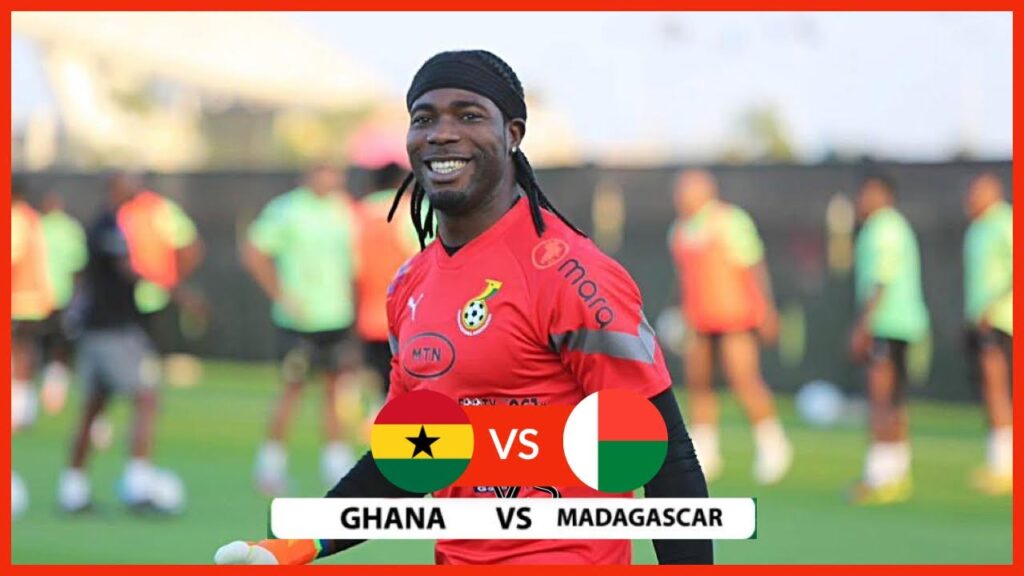 GHANA VS MADAGASCAR 🇬🇭🇲🇬: BLACK STARS 25-MAN SQUAD BY CHRIS HUGHTON - GOALKEEPERS (PREDICTED)