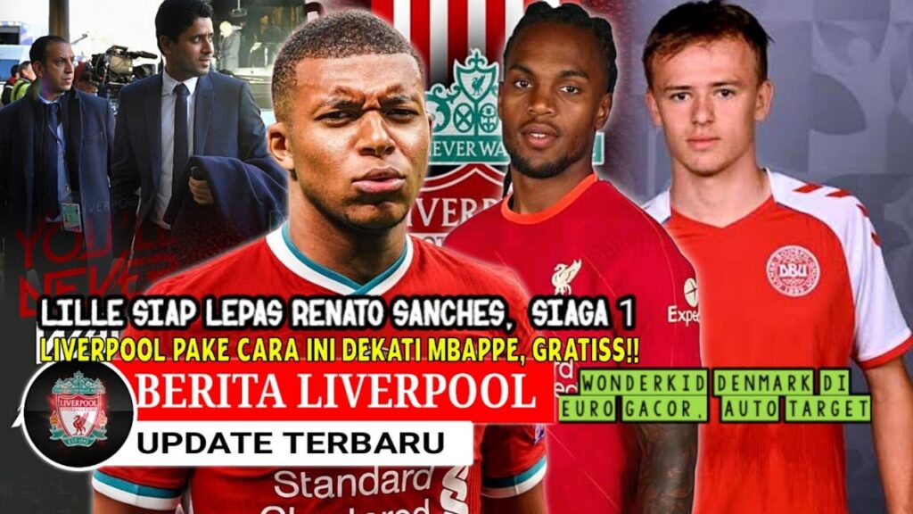 CARA LIVERPOOL DAPATKAN MBAPPE GRATIS‼  RENATO SANCHES UPDATE🔥 MIKKEL DAMSGAARD DENMARK LINK 🔥