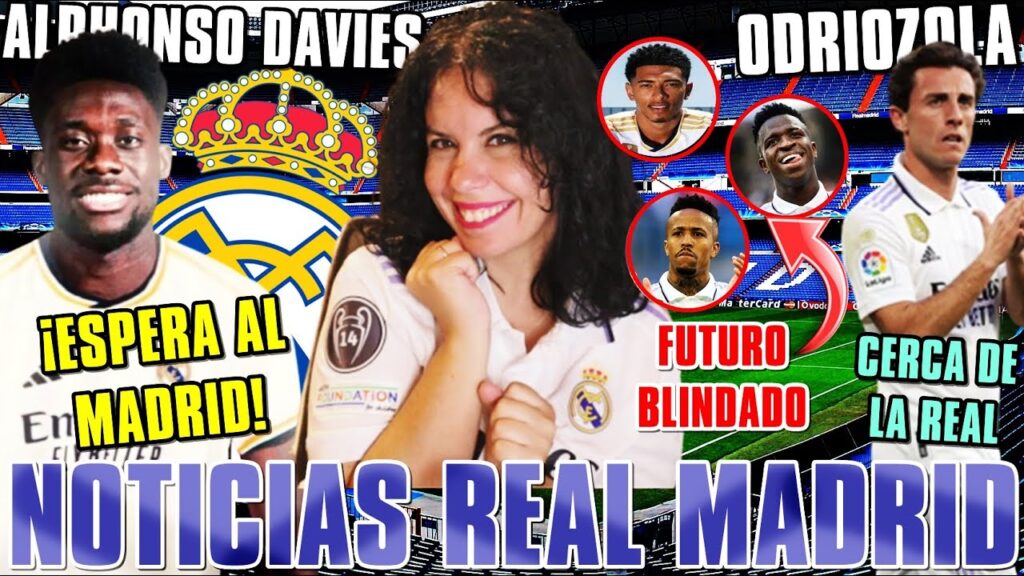 🚨¡ALPHONSO DAVIES ESPERA al MADRID! - ODRIOZOLA CERCA de la REAL - El MADRID BLINDA su FUTURO