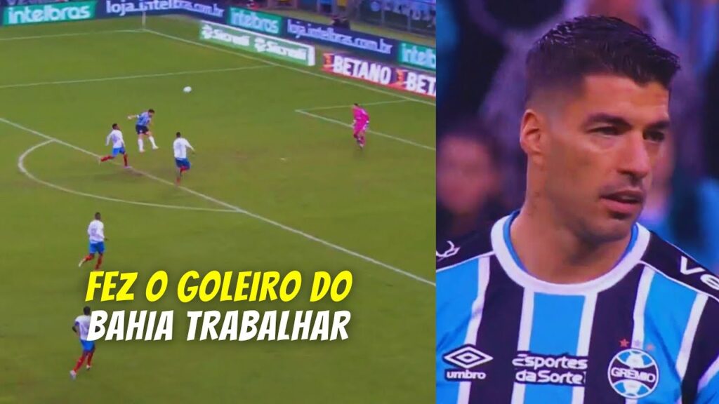 LUISITO FEZ BOA PARTIDA EM CLASSIFICAÇÃO DO GRÊMIO | Luis Suárez vs Bahia