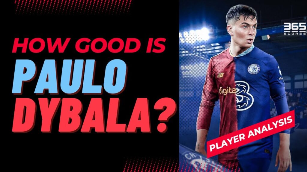 Paulo Dybala | Player Analysis | ചെൽസിക്ക് ഇപ്പോൾ ആവശ്യമുണ്ടോ?