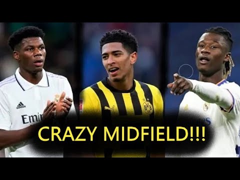 The Future Midfield of Real Madrid! | Tchouameni,Bellingham,Camavinga!