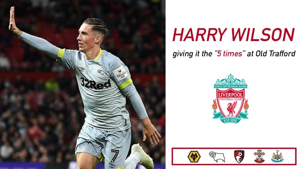 Harry Wilson • Crazy Goals • Back to Liverpool? • Wolves? • Derby County 2019