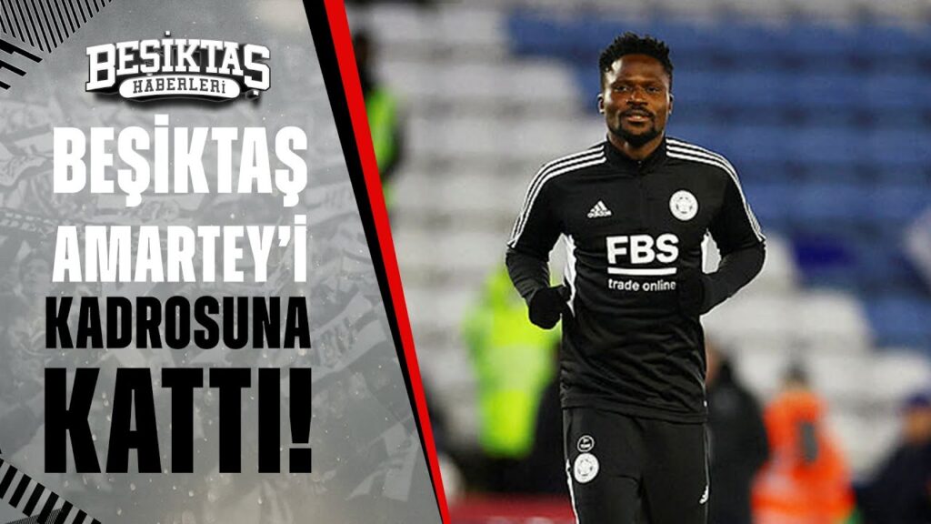 Beşiktaş Daniel Amartey'i Kadrosuna Kattı!
