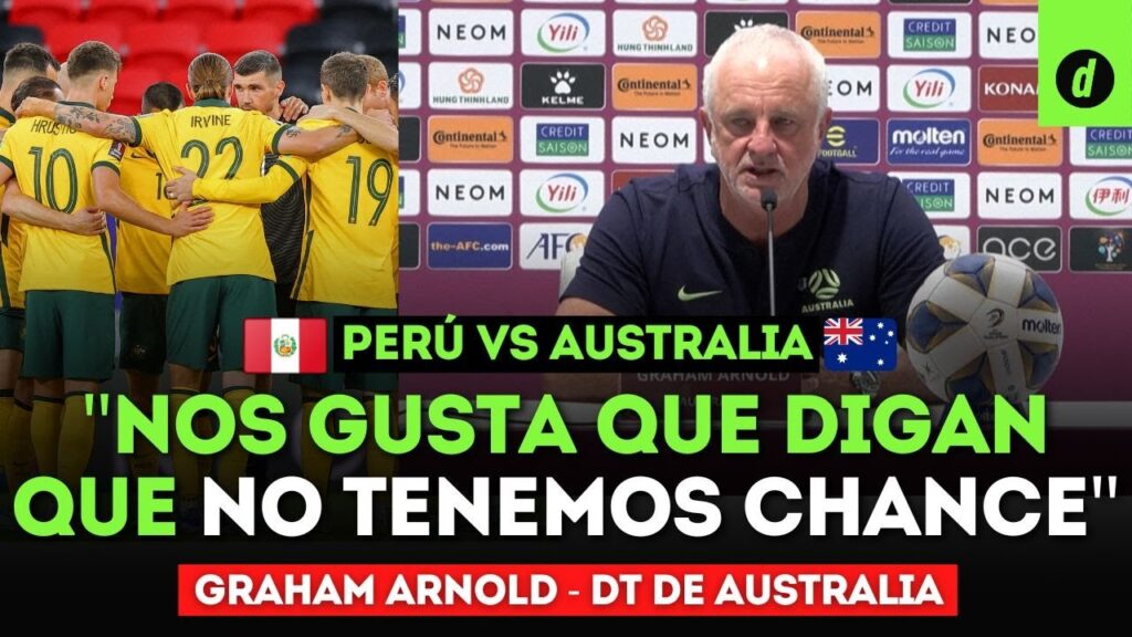 GRAHAM ARNOLD, DT DE AUSTRALIA: "Tenemos que mejorar para jugar contra Perú" | Perú vs Australia