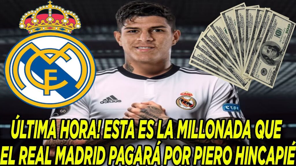 ÚLTIMA HORA! ESTA ES LA MILLONADA QUE EL REAL MADRID PAGARÁ POR PIERO HINCAPIÉ