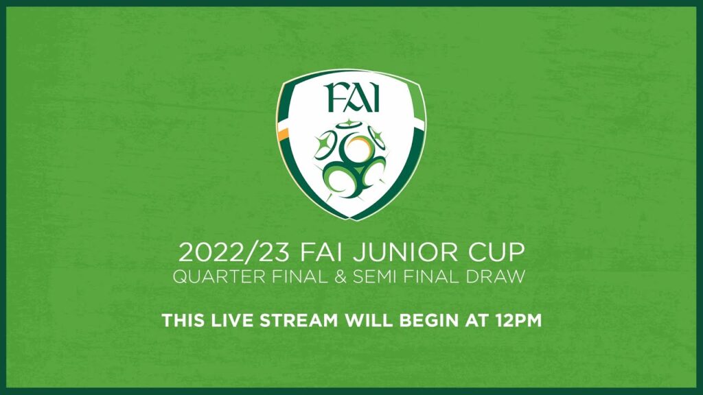 🔴 LIVE | 2022/23 FAI Junior Cup - Quarter & Semi Final Draws